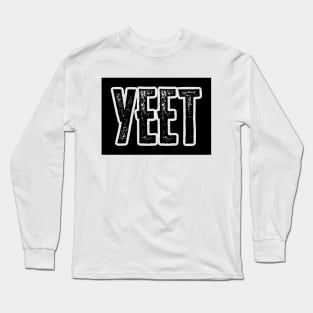 Yeet Long Sleeve T-Shirt